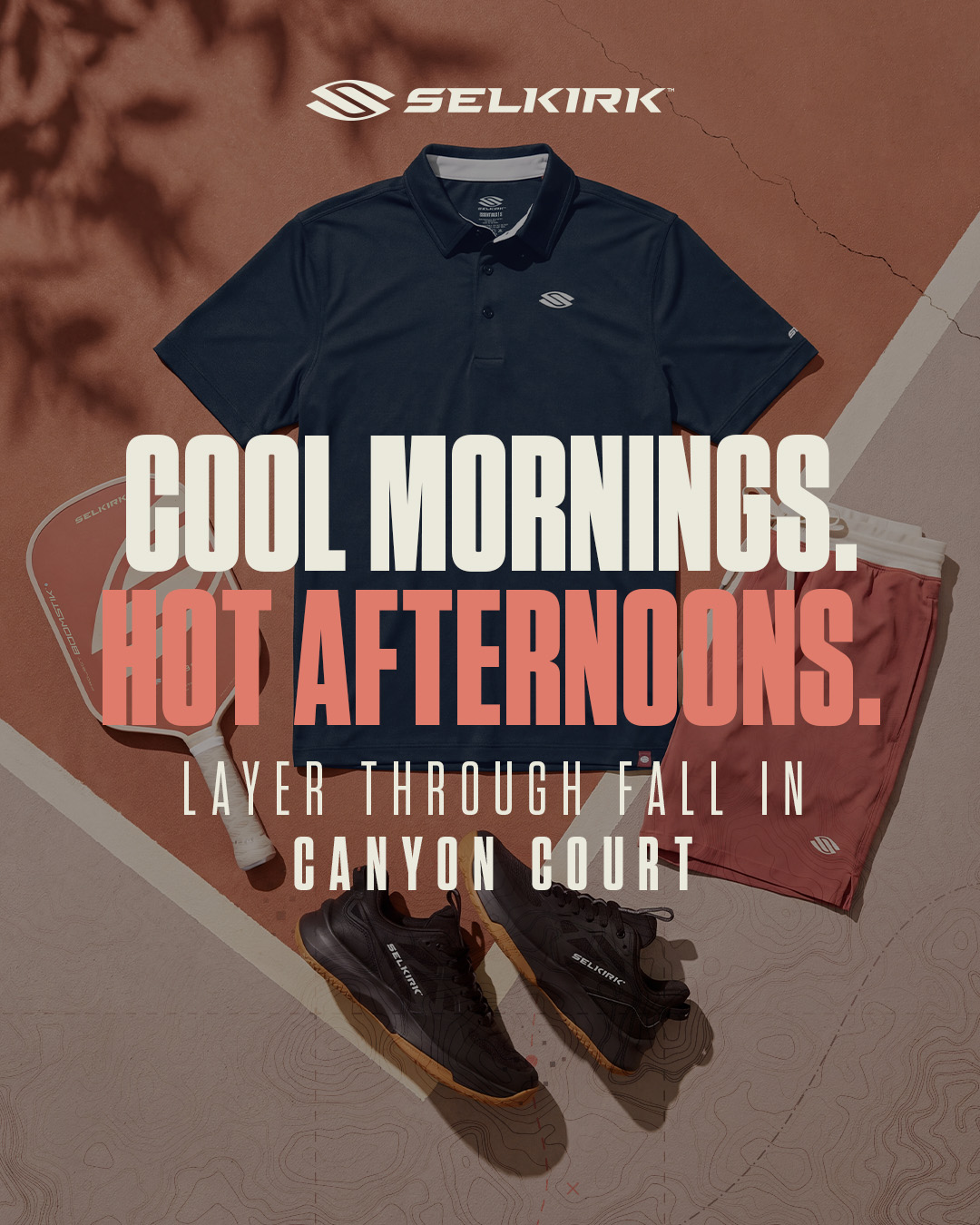 Cool mornings. Hot afternoons. Layer through Fall in Canyon Court.