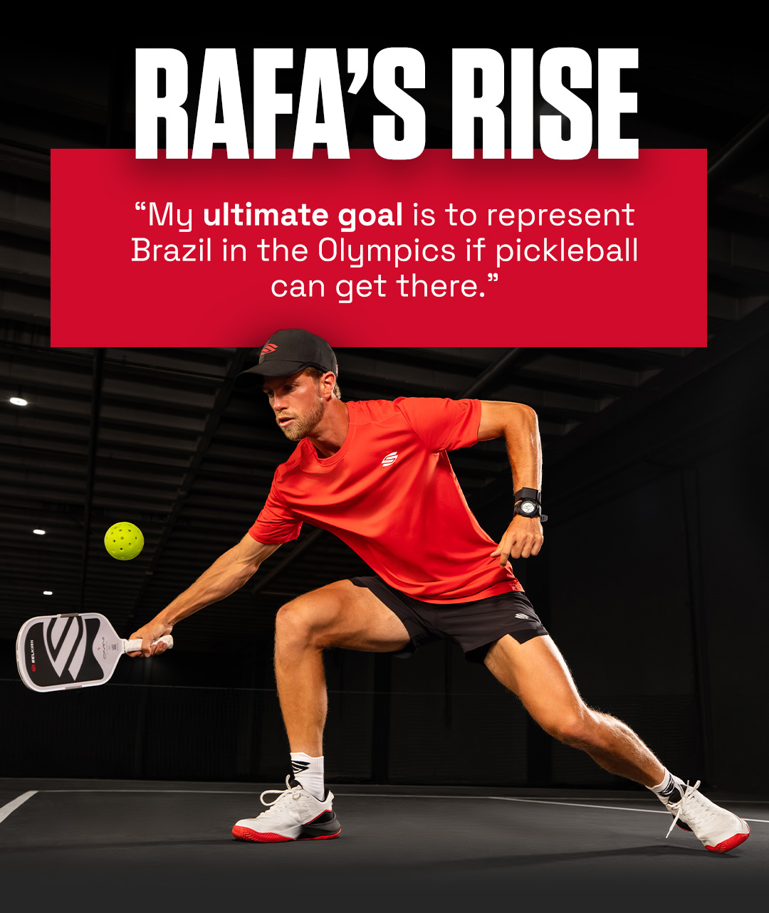 Rafa's rise. "My ultimate goal is to represent Brazil in the Olympics if pickleball can get there."