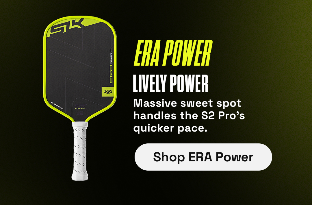 ERA POWER Lively Power. Massive sweet spot handles the S2 Pro's quicker pace. Shop ERA Power.