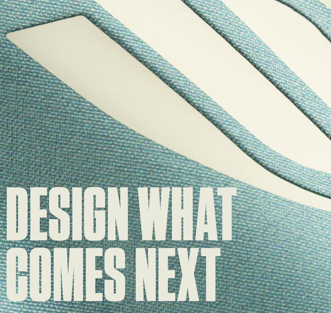 Design what comes next