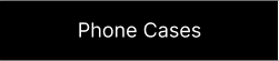 Phone Cases